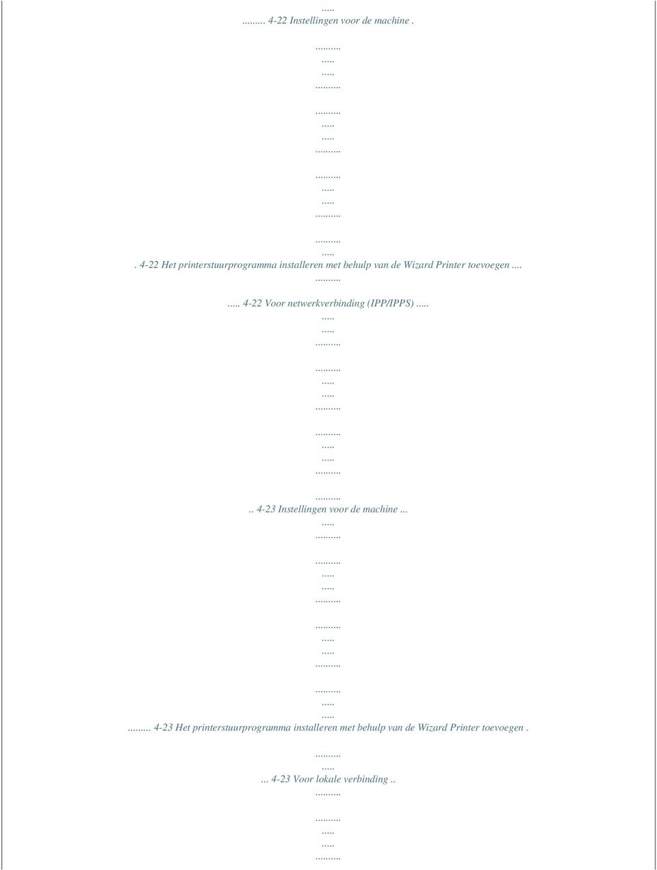 toevoegen... 4-22 Voor netwerkverbinding (IPP/IPPS).