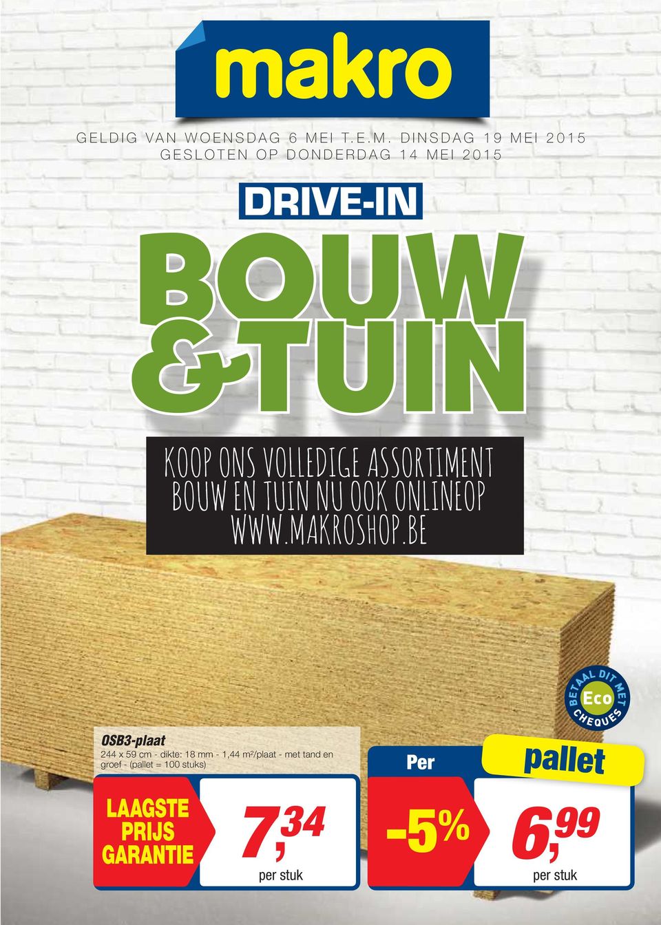 1 5 BOUW &TUIN KOOP ONS VOLLEDIGE ASSORTIMENT BOUW EN TUIN NU OOK OP WWW.MAKROSHOP.