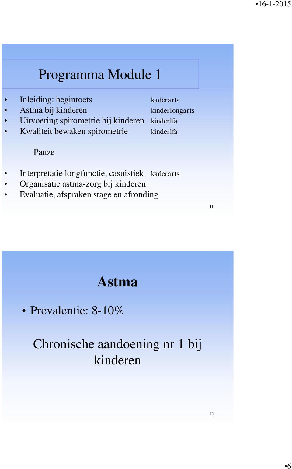 Interpretatie longfunctie, casuistiek kaderarts Organisatie astma-zorg bij kinderen