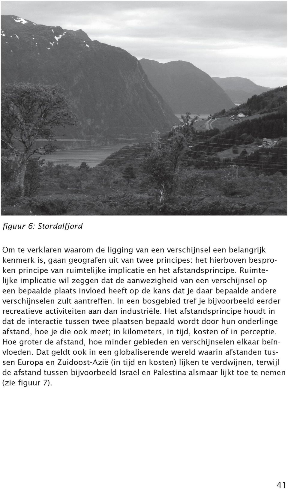 Als je weet wat landbouw is in Flevoland, snap je nog niets van de landbouw in Tsjaad of in het Amazonegebied.