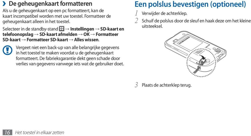 Vergeet niet een back-up van alle belangrijke gegevens in het toestel te maken voordat u de geheugenkaart formatteert.