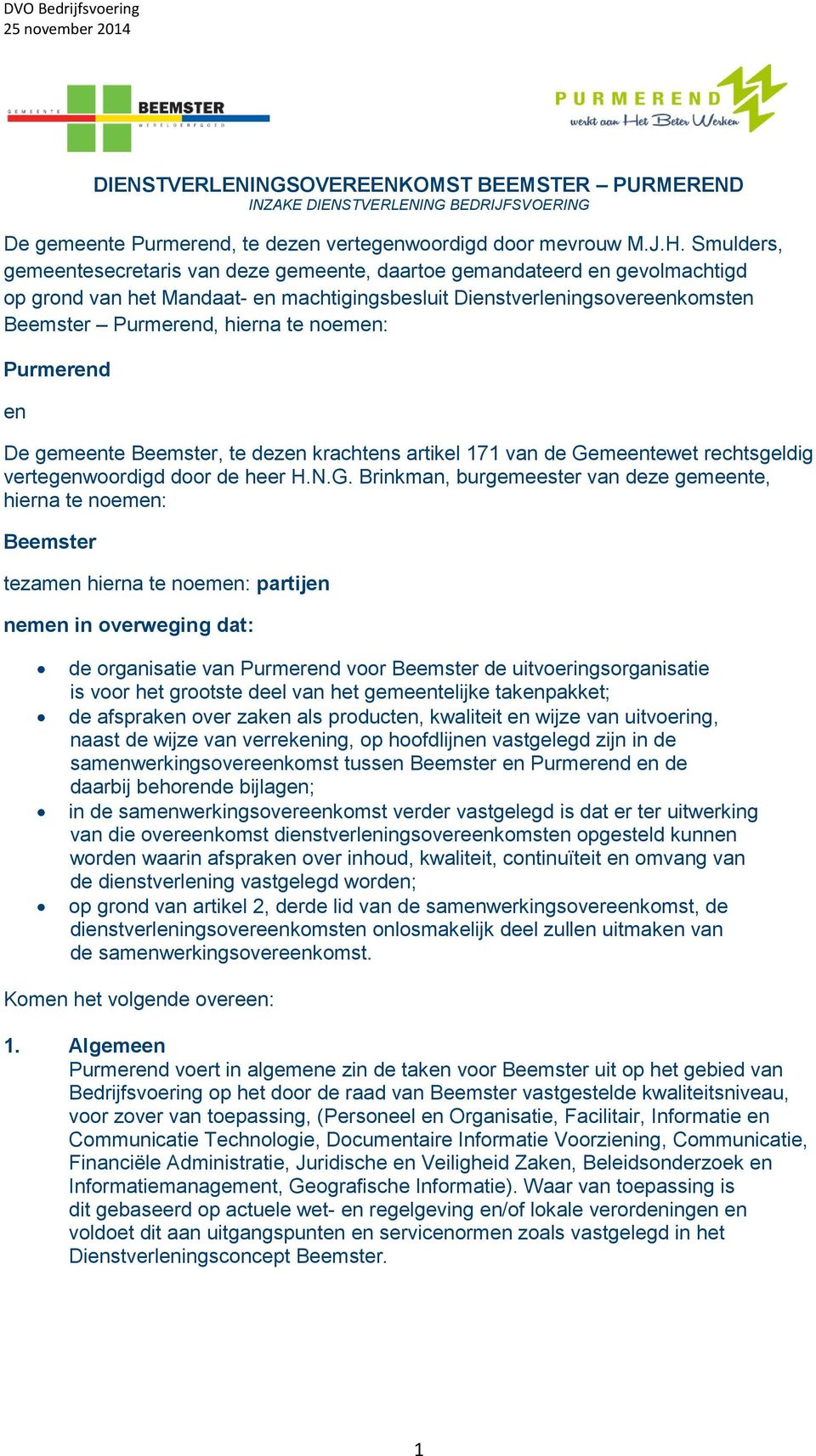 noemen: Purmerend en De gemeente Beemster, te dezen krachtens artikel 171 van de Ge