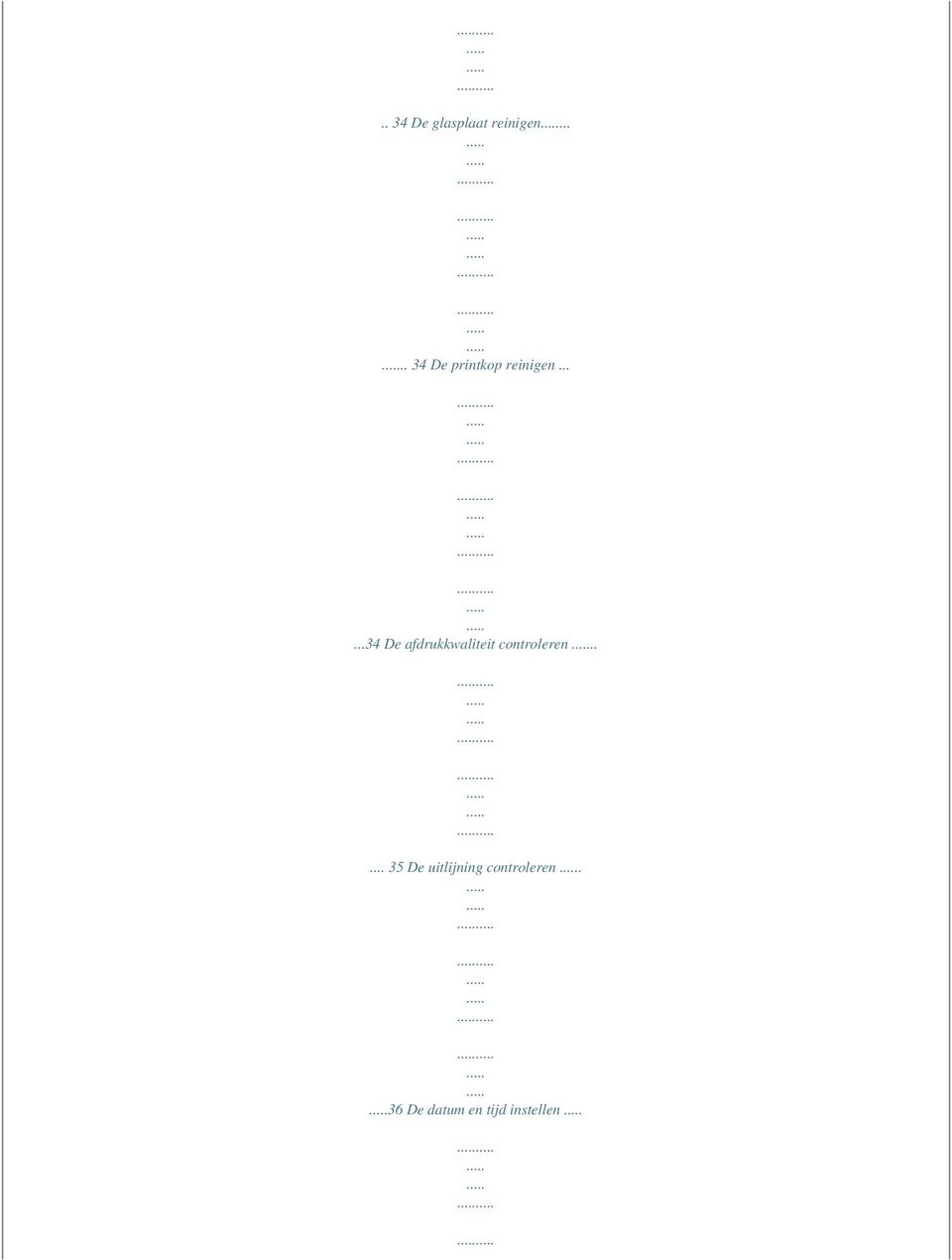 .....34 De afdrukkwaliteit controleren.