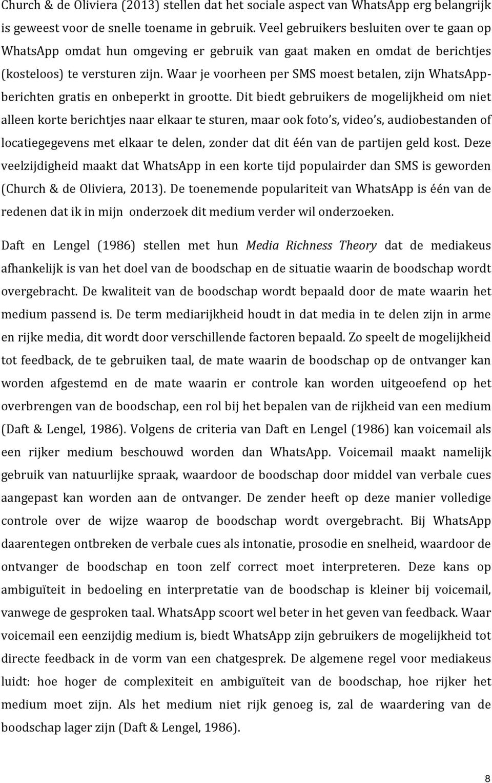 Waar je voorheen per SMS moest betalen, zijn WhatsAppberichten gratis en onbeperkt in grootte.