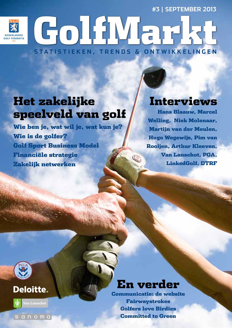 Golf Sport Business Model Financiële strategie Zakelijk netwerken Interviews Hans Blaauw, Marcel Welling, Niek