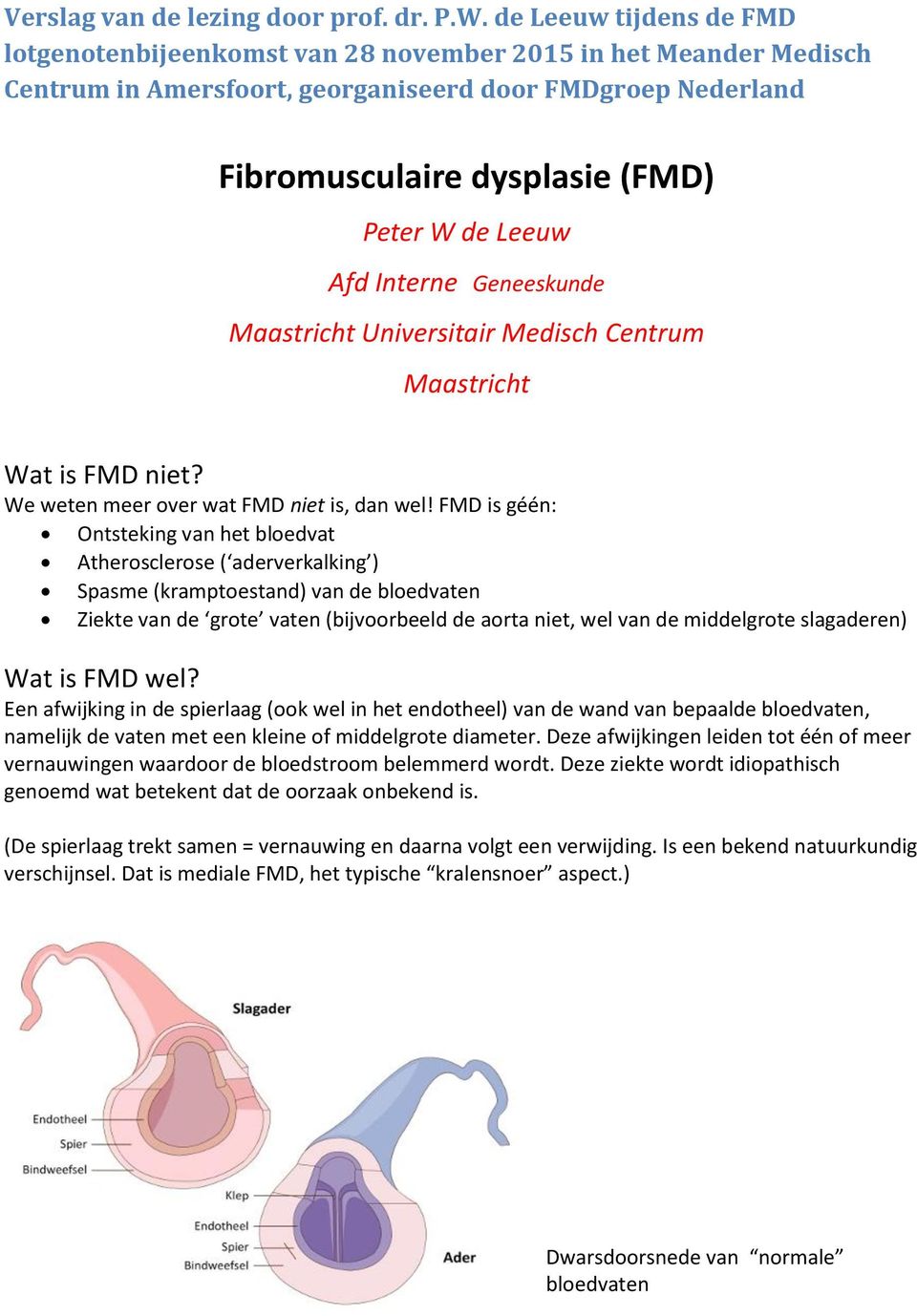 Afd Interne Geneeskunde Maastricht Universitair Medisch Centrum Maastricht Wat is FMD niet? We weten meer over wat FMD niet is, dan wel!
