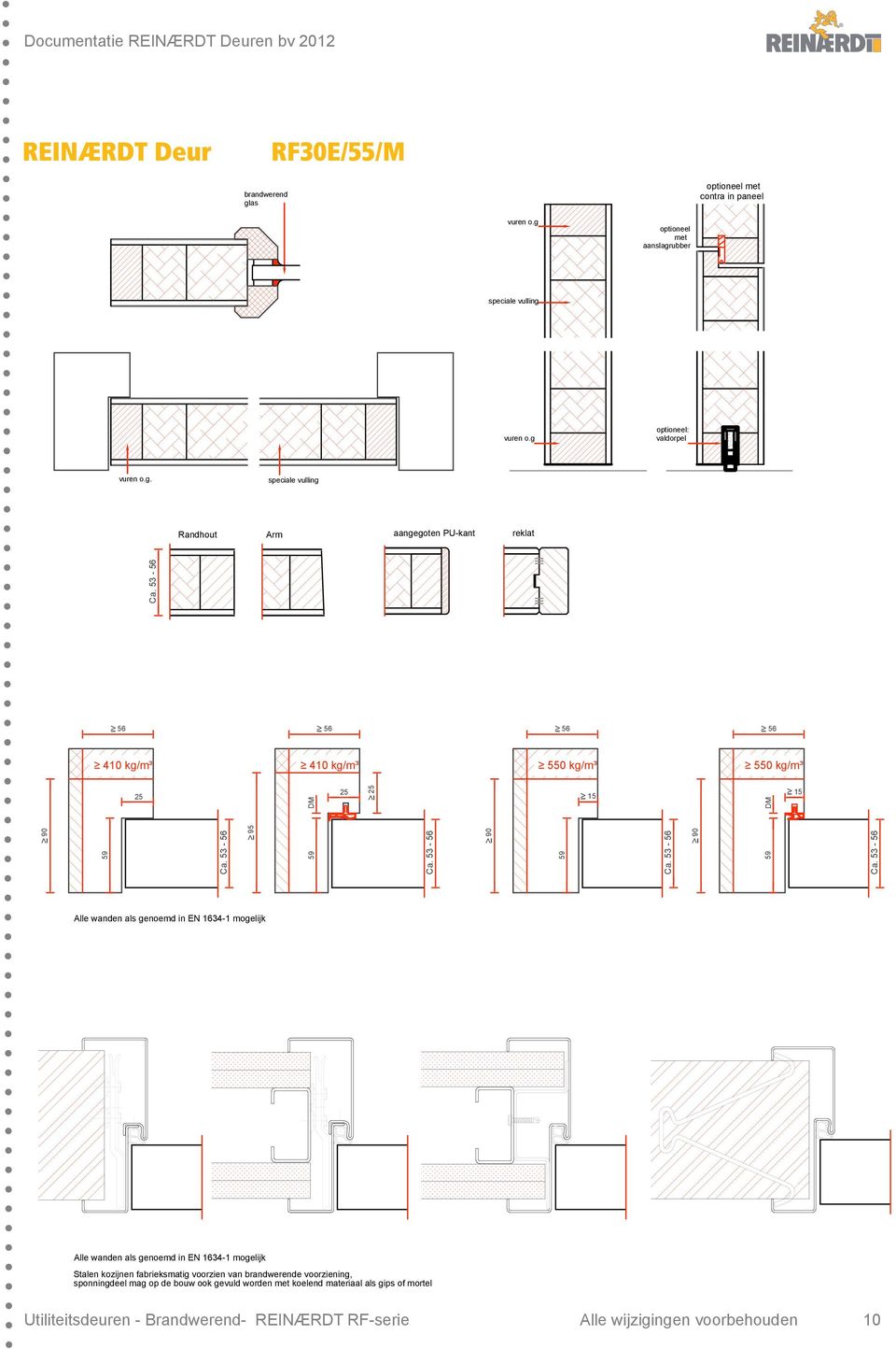 53-56 Stalen kozijnen fabrieksmatig voorzien van brandwerende voorziening, sponningdeel mag op de bouw ook gevuld worden met