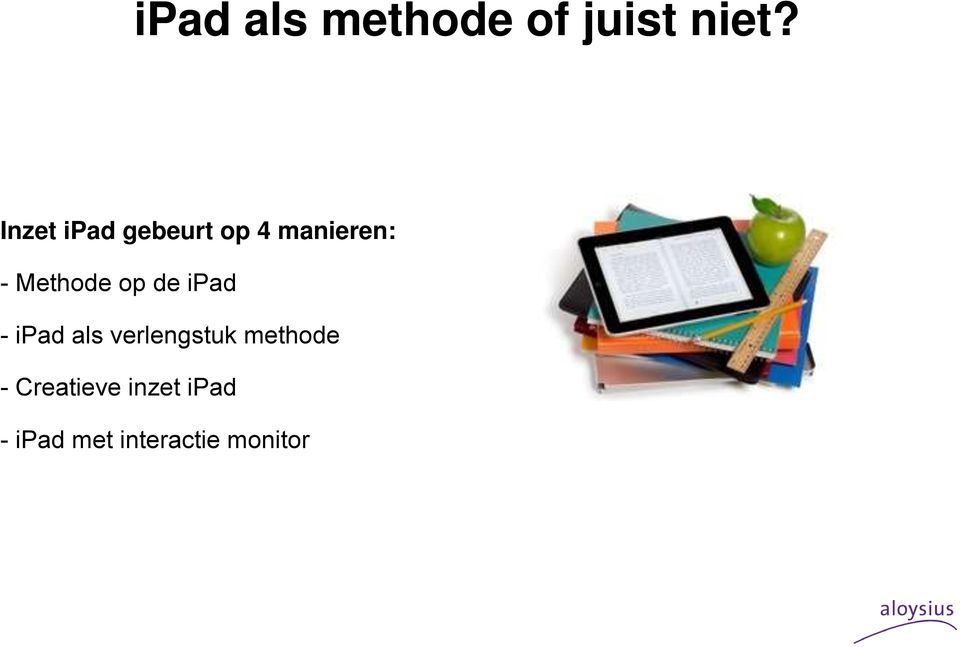 Methode op de ipad - ipad als verlengstuk