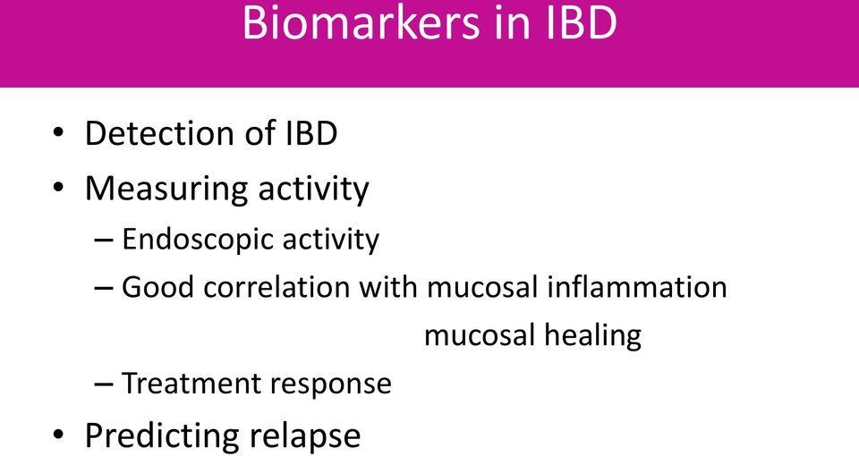 Good correlation with mucosal inflammation