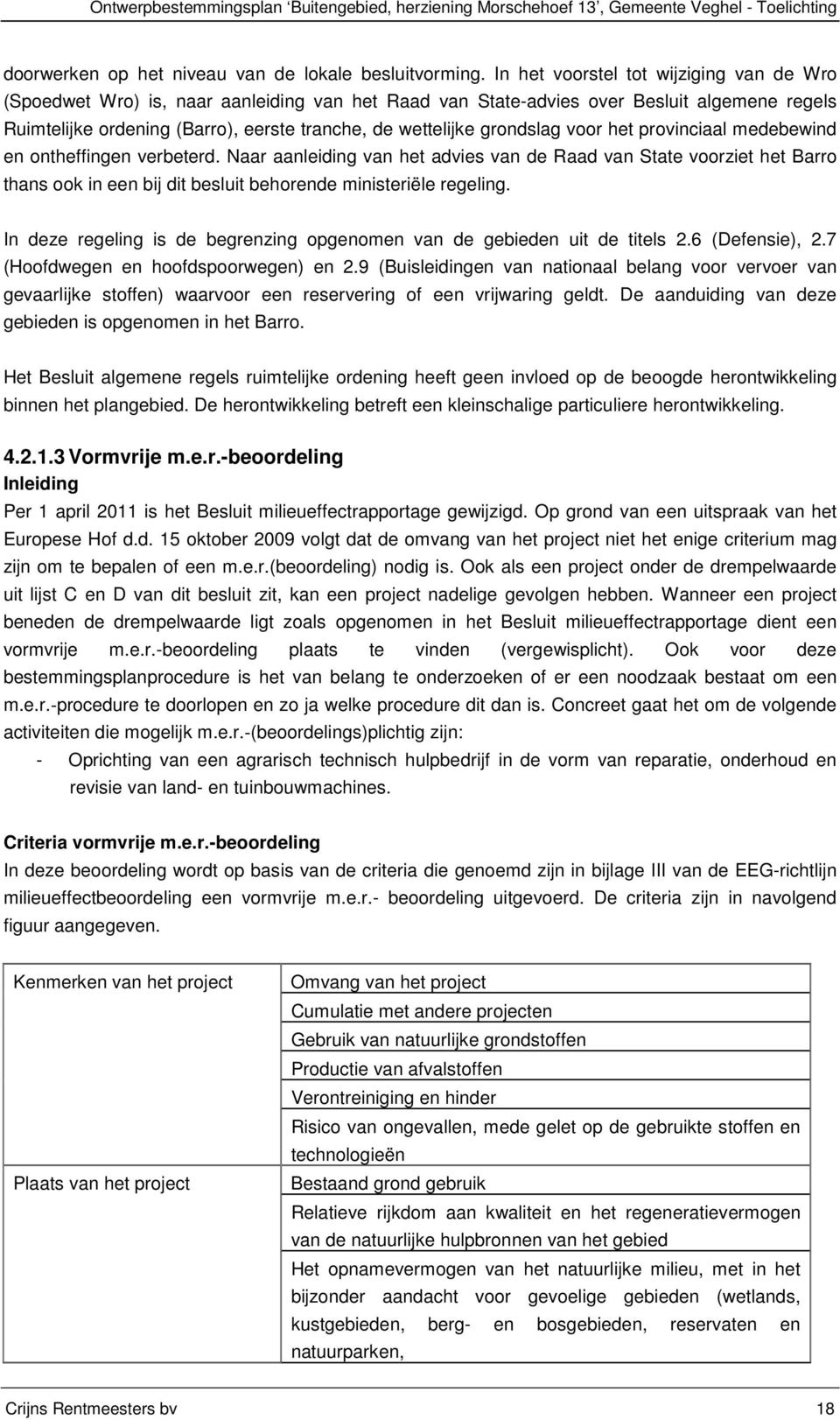 grondslag voor het provinciaal medebewind en ontheffingen verbeterd.