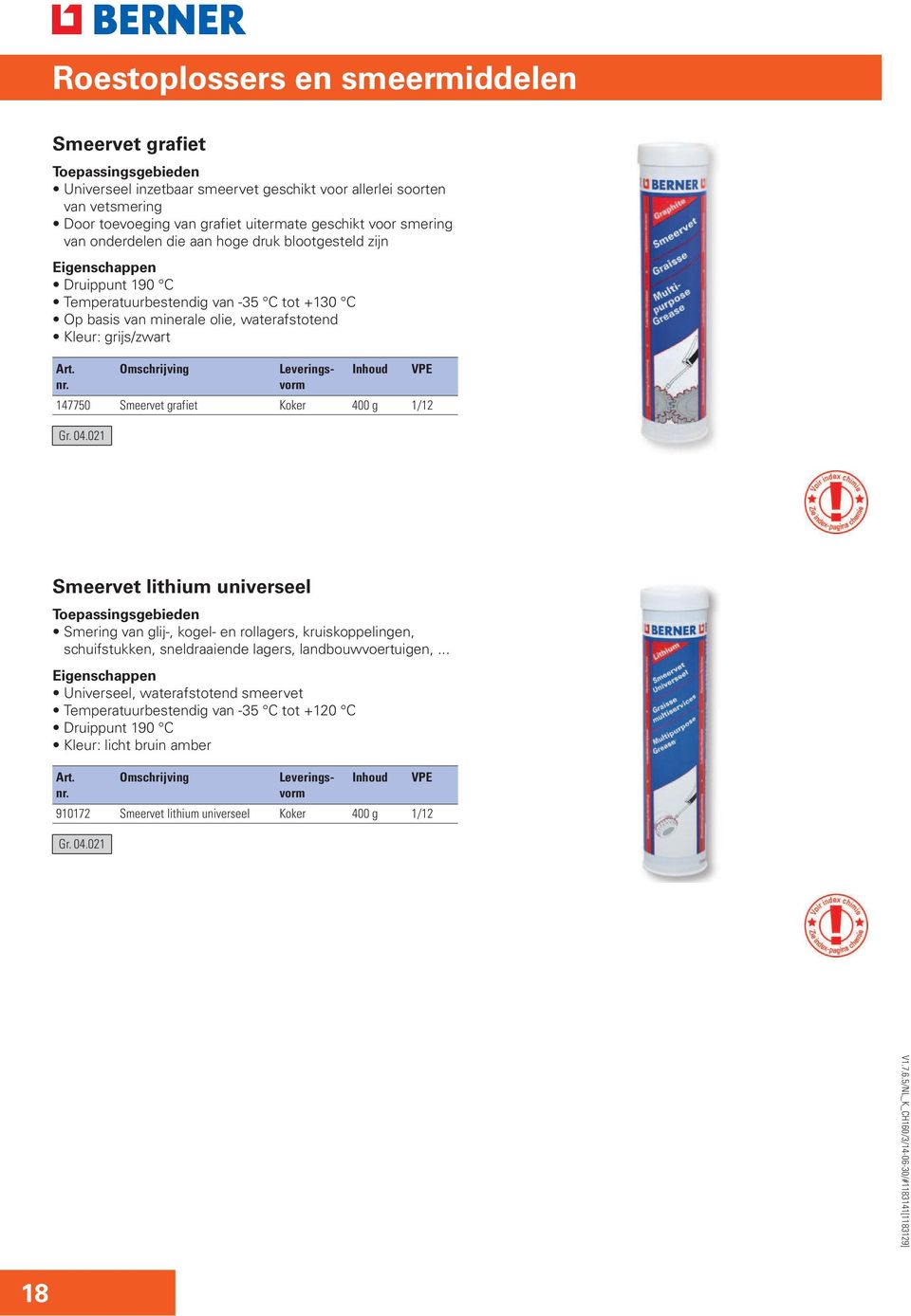 400 g 1/12 Gr. 04.021 Smeervet lithium universeel Smering van glij-, kogel- en rollagers, kruiskoppelingen, schuifstukken, sneldraaiende lagers, landbouwvoertuigen,.