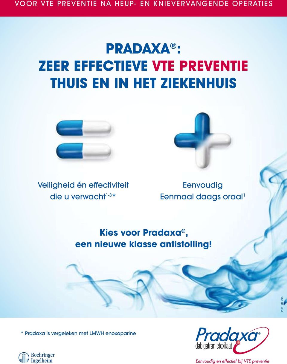 Eenvoudig Eenmaal daags oraal 1 Kies voor Pradaxa, een nieuwe klasse antistolling!