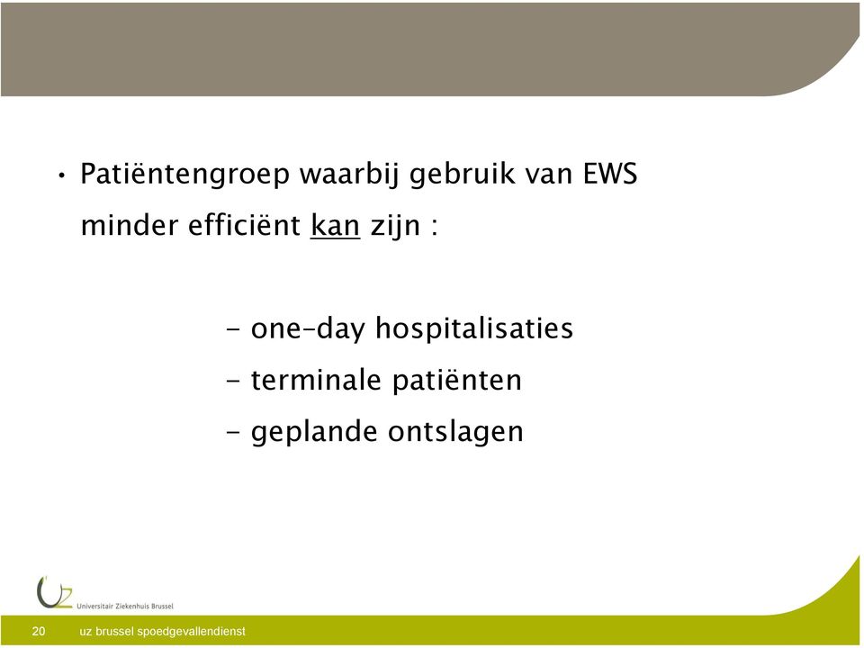 one day hospitalisaties -