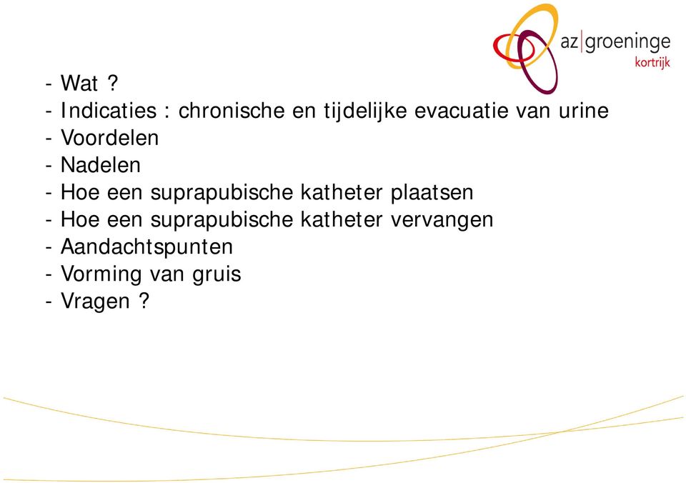 suprapubische katheter plaatsen - Hoe een