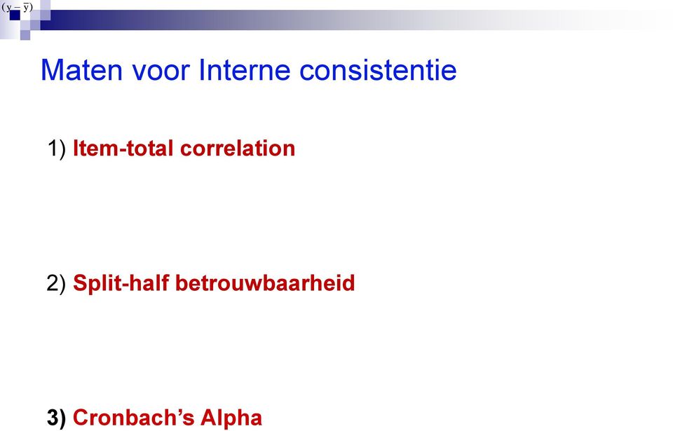 correlation 2) Split-half