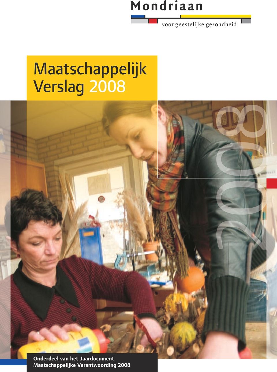 2008 2008 Onderdeel van het