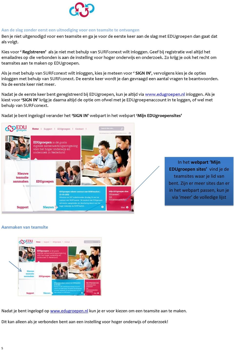 Zo krijg je ook het recht om teamsites aan te maken op EDUgroepen.