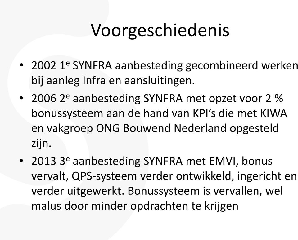 ONG Bouwend Nederland opgesteld zijn.