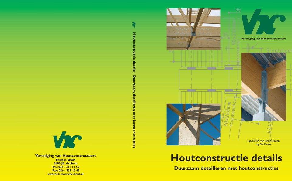 Dorst Vereniging van Houtconstructeurs Postbus 60089 6800 JB Arnhem Tel.