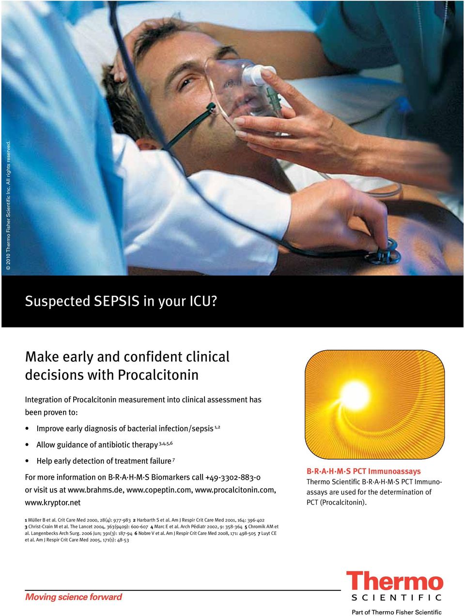 Make early and confident clinical decisions with Procalcitonin Make early and confident clinical been proven to: decisions with Procalcitonin Integration of Procalcitonin measurement into clinical