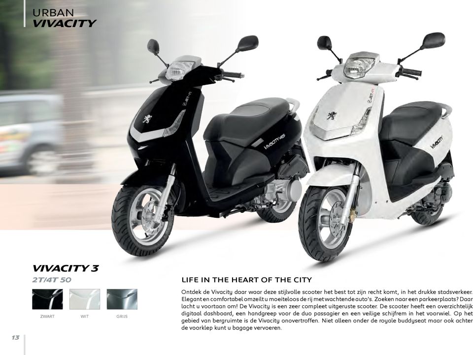 De Vivacity is een zeer compleet uitgeruste scooter.