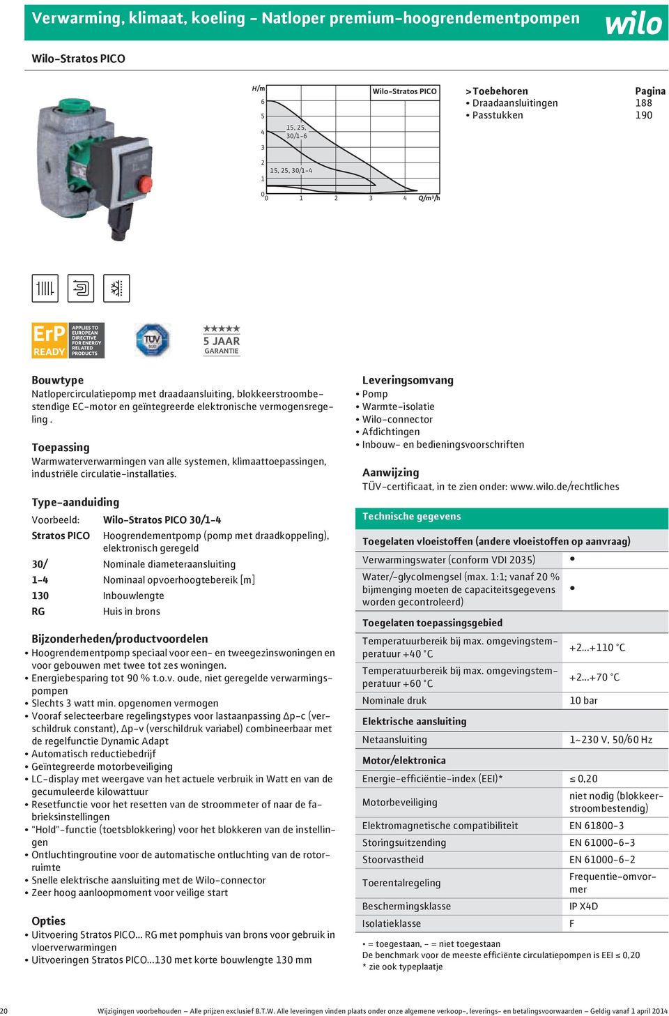 Toepassing Warmwaterverwarmingen van alle systemen, klimaattoepassingen, industriële circulatie-installaties.