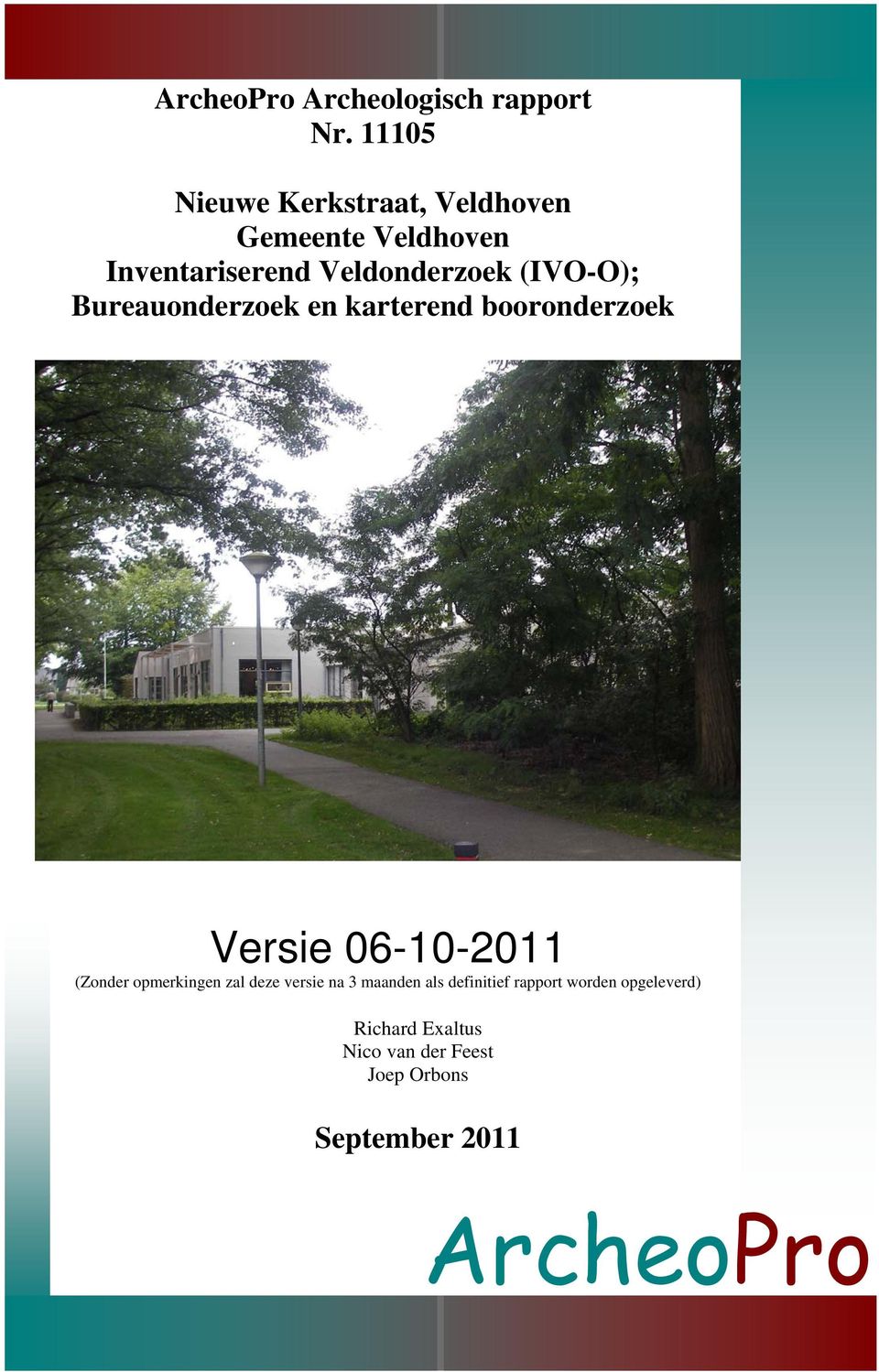 (IVO-O); Bureauonderzoek en karterend booronderzoek Versie 06-10-2011 (Zonder
