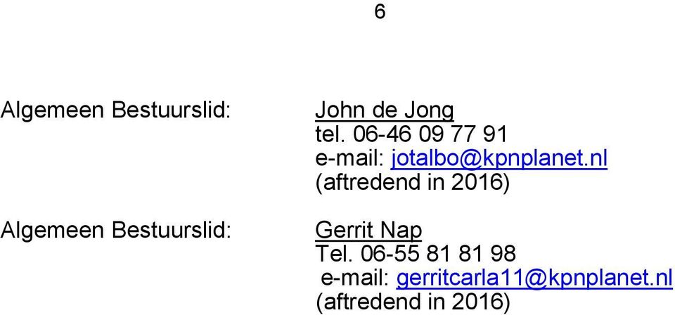 nl (aftredend in 2016) Gerrit Nap Tel.
