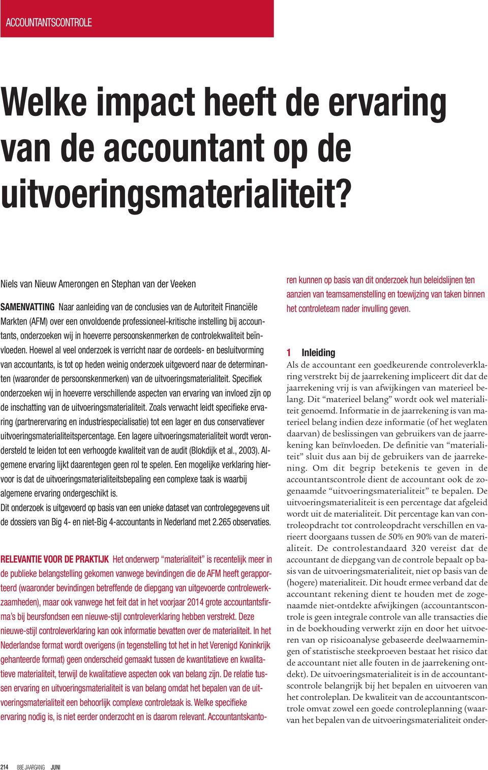 bij accountants, onderzoeken wij in hoeverre persoonskenmerken de controlekwaliteit beïnvloeden.