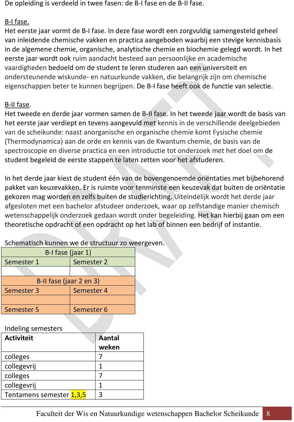 biochemie gelegd wordt.