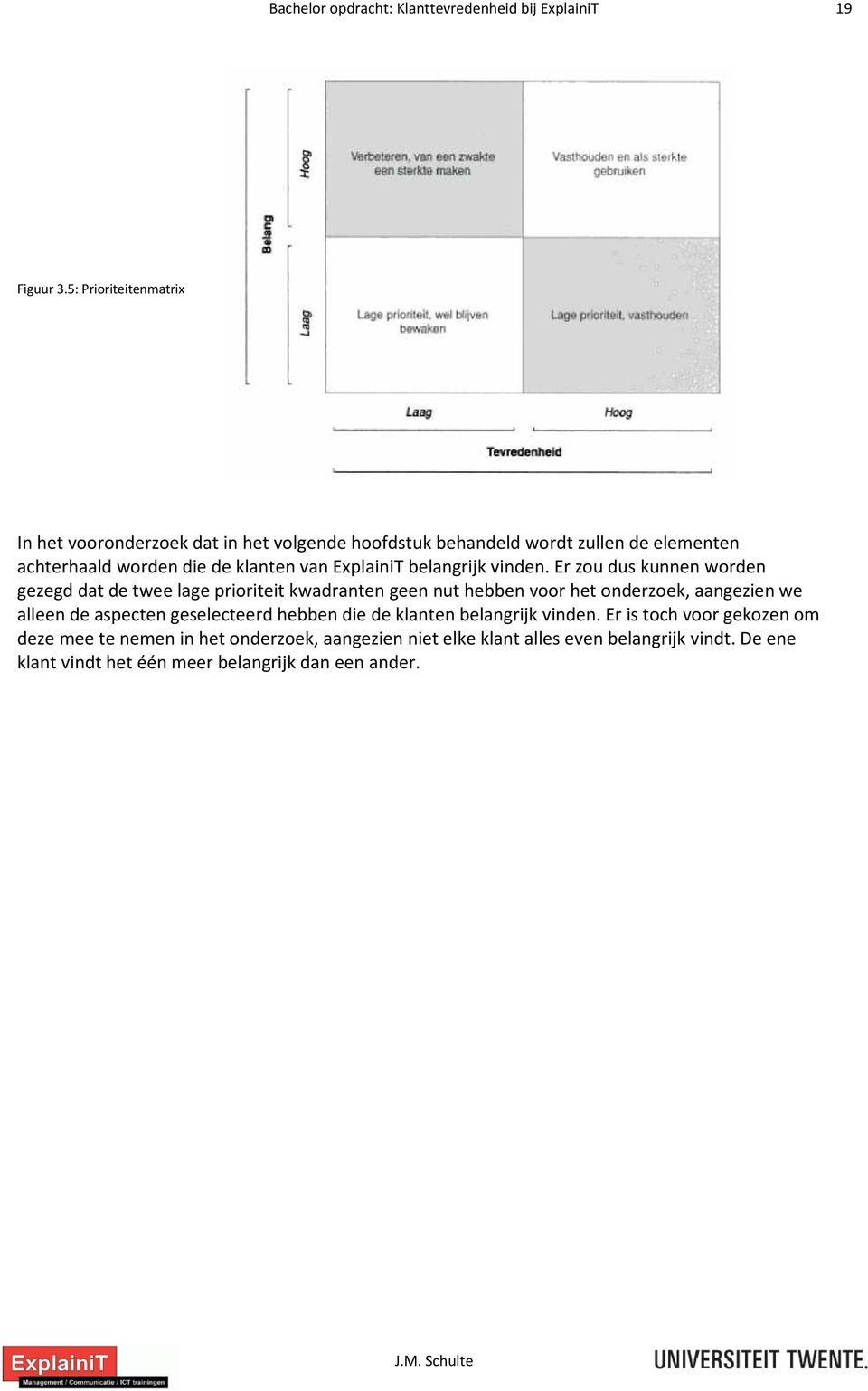 klanten van ExplainiT belangrijk vinden.