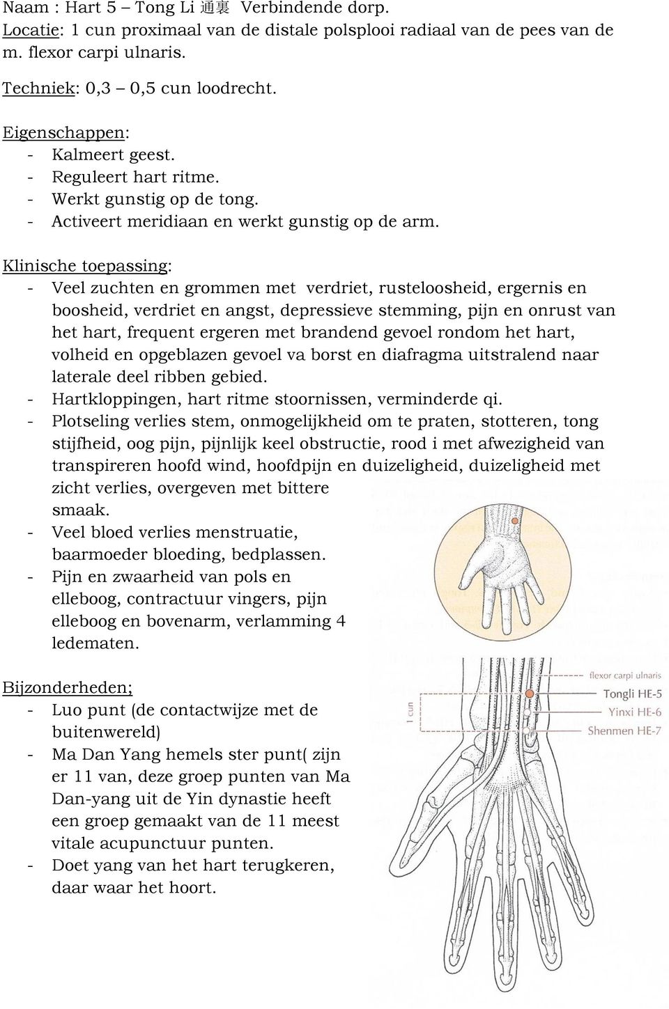 Klinische toepassing: - Veel zuchten en grommen met verdriet, rusteloosheid, ergernis en boosheid, verdriet en angst, depressieve stemming, pijn en onrust van het hart, frequent ergeren met brandend