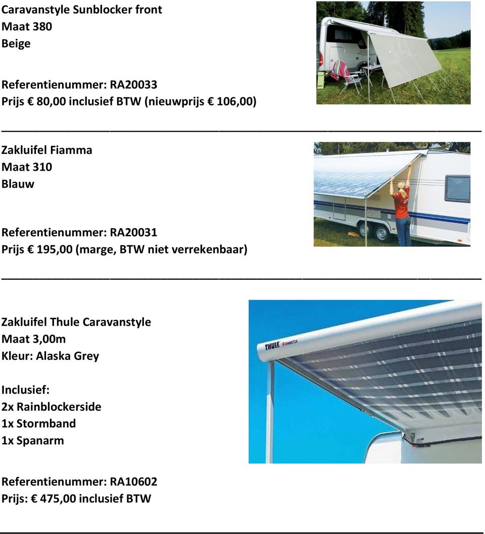 (marge, BTW niet verrekenbaar) Zakluifel Thule Caravanstyle Maat 3,00m Kleur: Alaska Grey