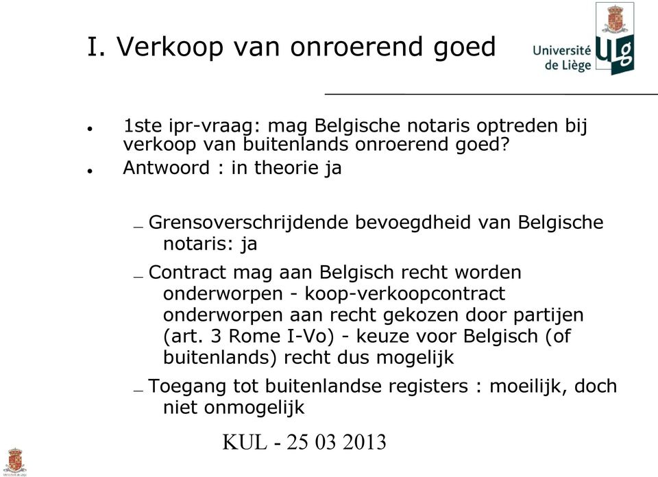 recht worden onderworpen - koop-verkoopcontract onderworpen aan recht gekozen door partijen (art.