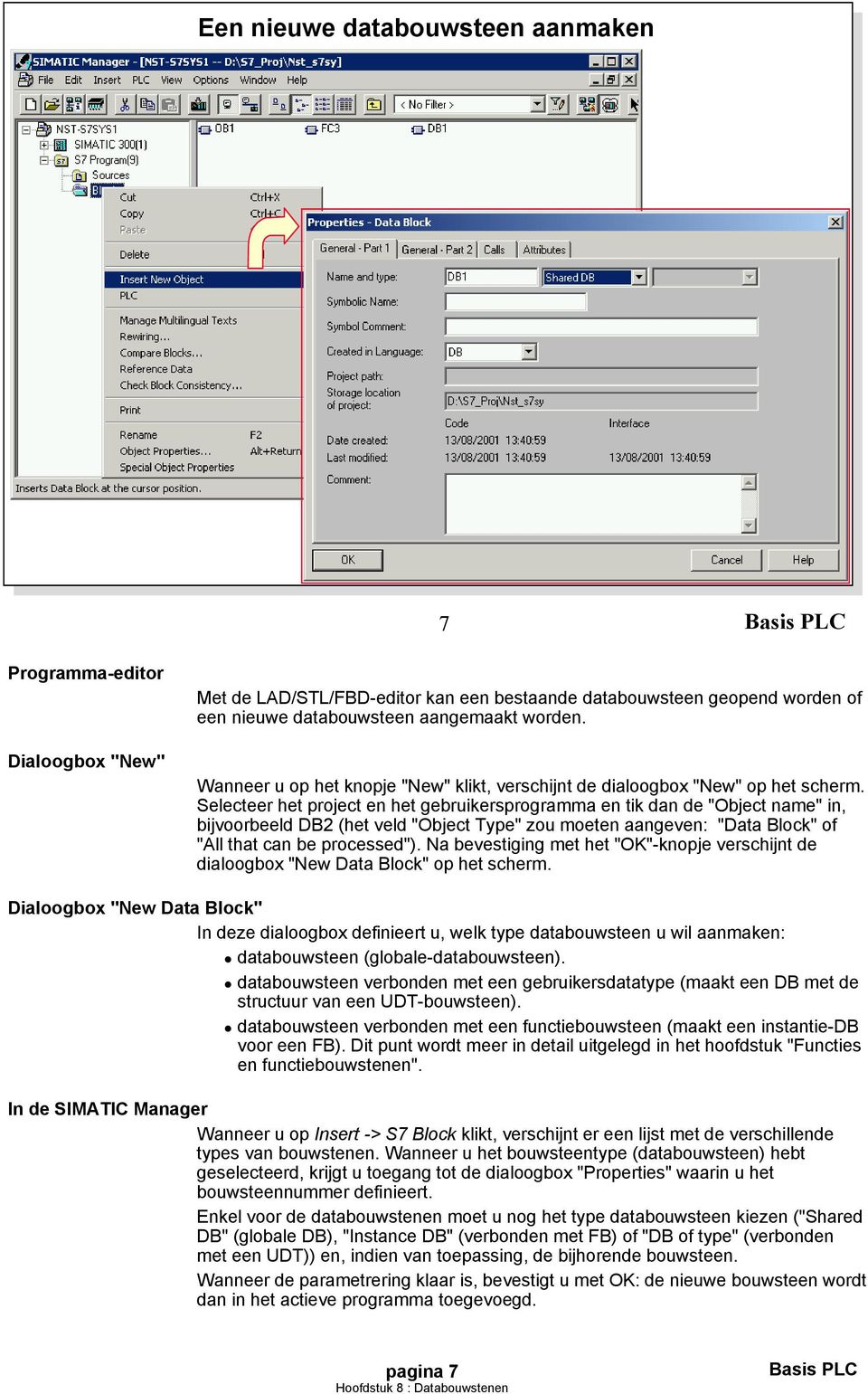 Selecteer het project en het gebruikersprogramma en tik dan de "Object name" in, bijvoorbeeld DB2 (het veld "Object Type" zou moeten aangeven: "Data Block" of "All that can be processed").