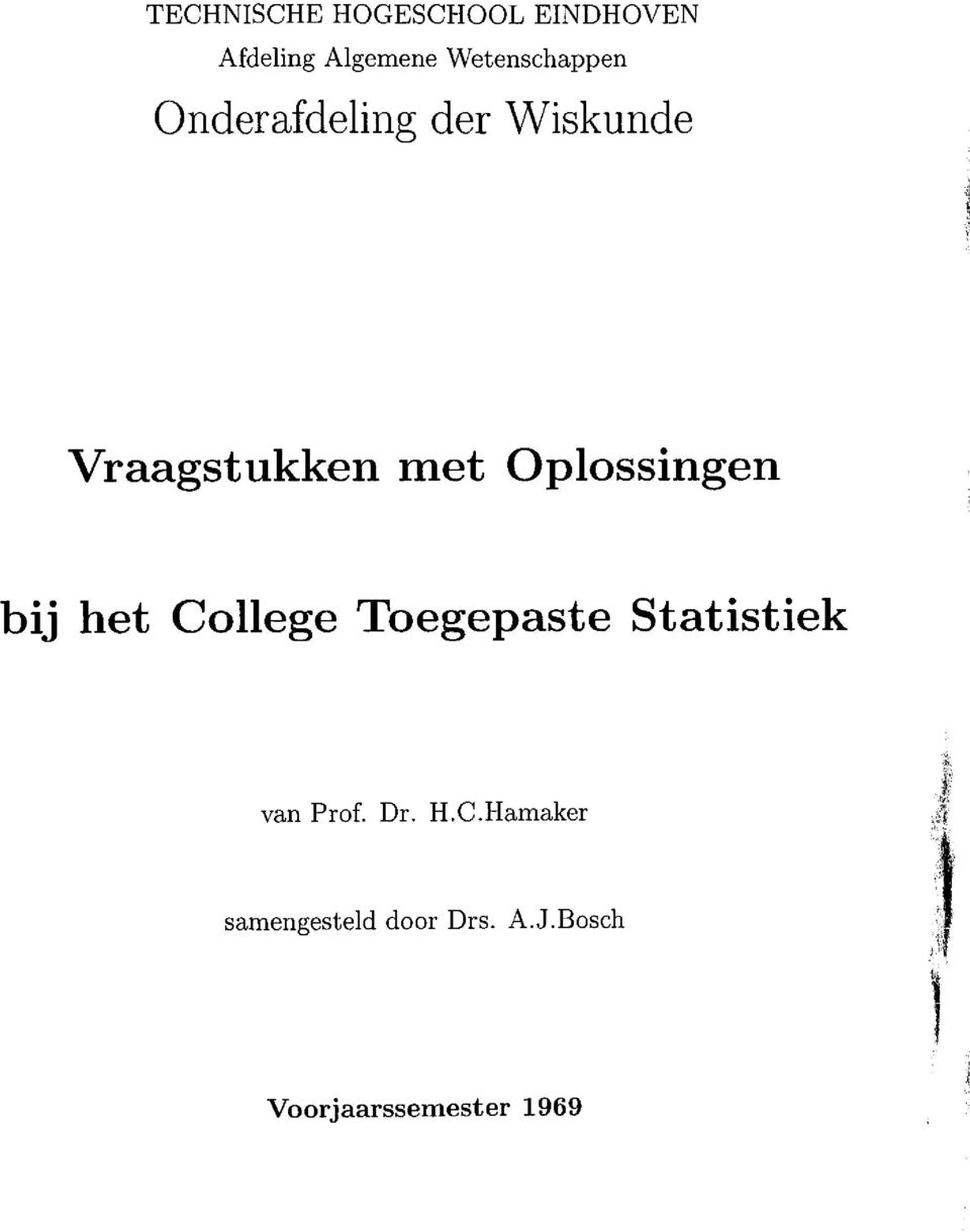 Oplossingen bij het College Toegepaste Statistiek van Prof.