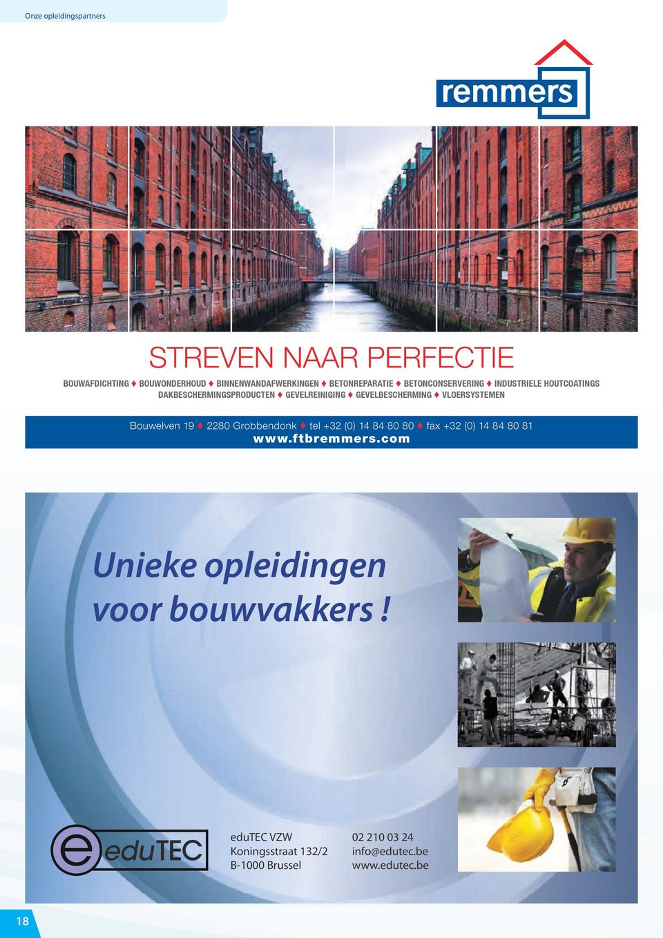 VLOERSYSTEMEN Bouwelven 19 2280 Grobbendonk tel +32 (0) 14 84 80 80 fax +32 (0) 14 84 80 81 www.ftbremmers.