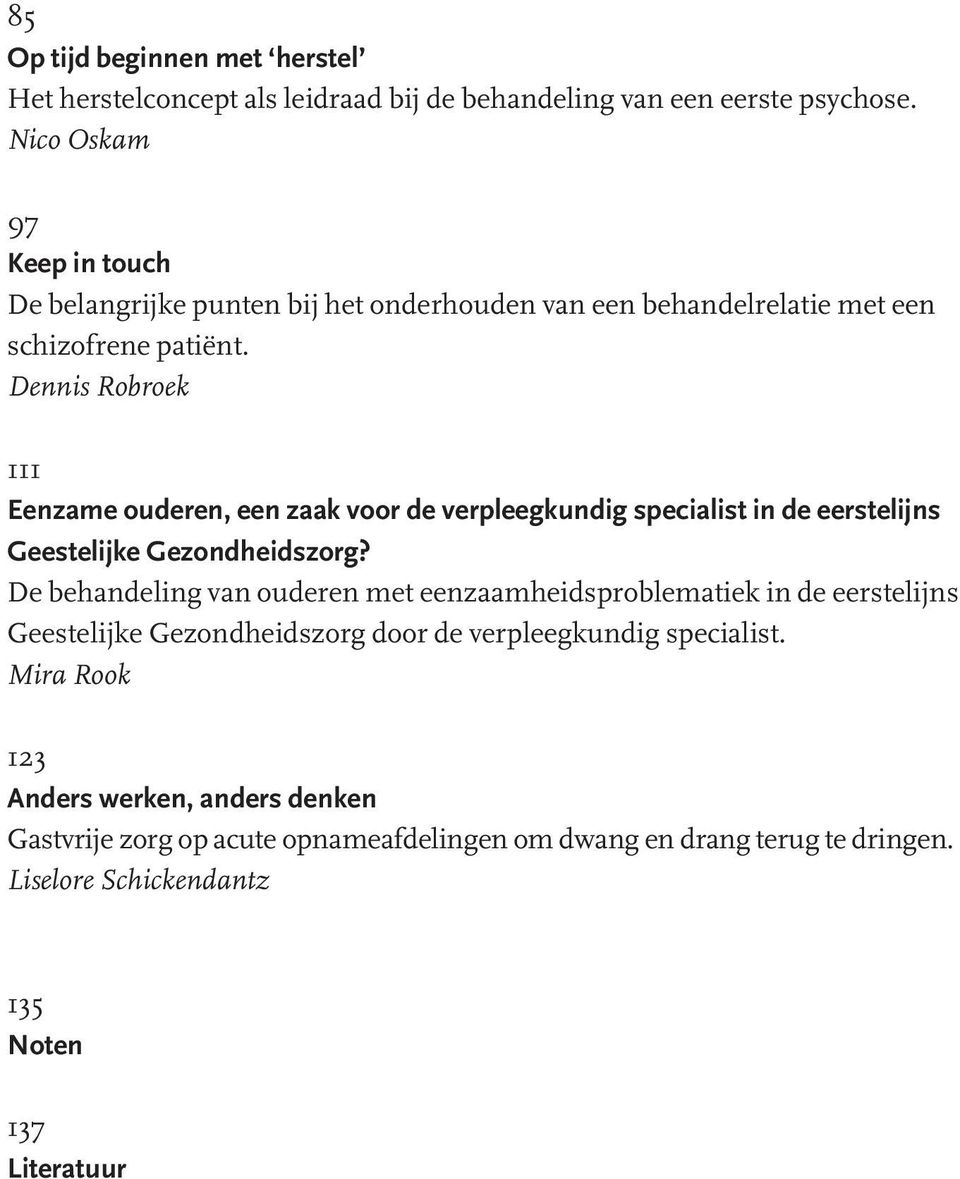 Dennis Robroek 111 Eenzame ouderen, een zaak voor de verpleegkundig specialist in de eerstelijns Geestelijke Gezondheidszorg?