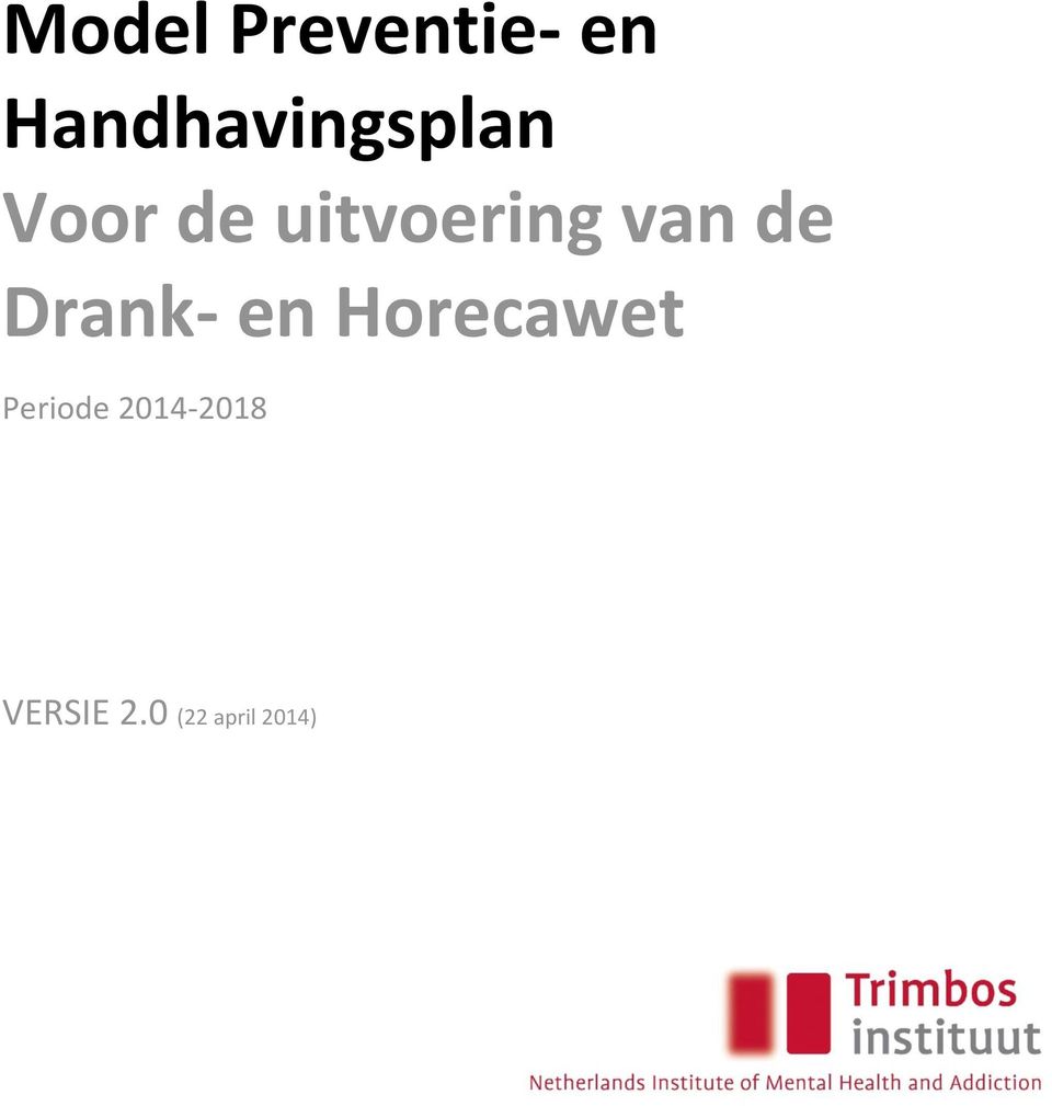 uitvoering van de Drank- en