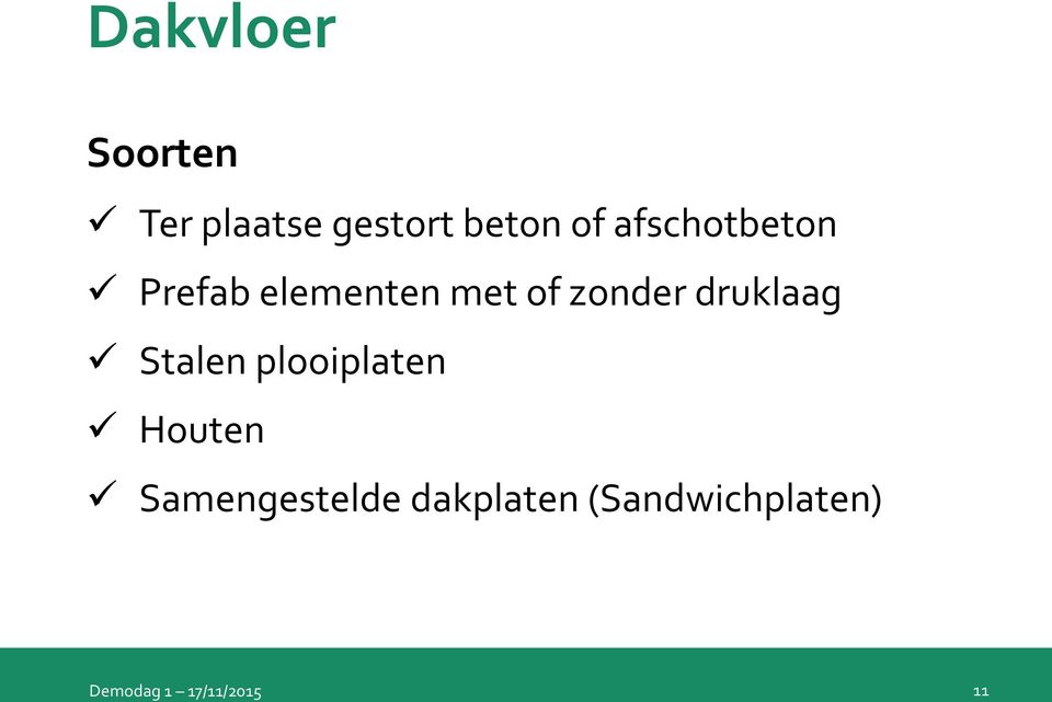 druklaag Stalen plooiplaten Houten