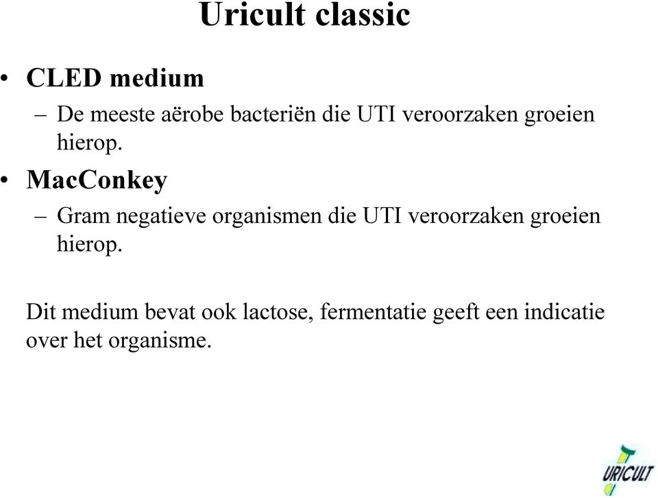 MacConkey Gram negatieve organismen die  Dit medium bevat