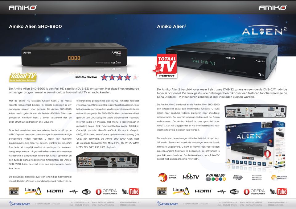 De Amiko Alien2 beschikt over maar liefst twee DVB-S2 tuners en een derde DVB-C/T hybride tuner is optioneel.