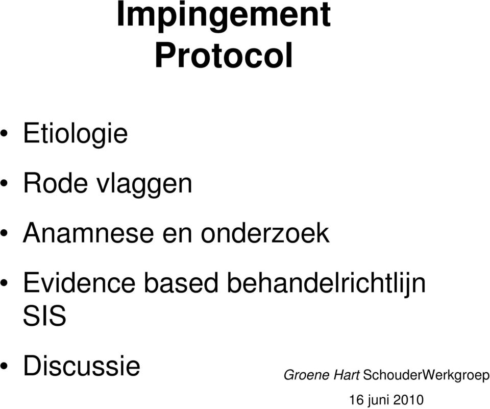 based behandelrichtlijn SIS Discussie