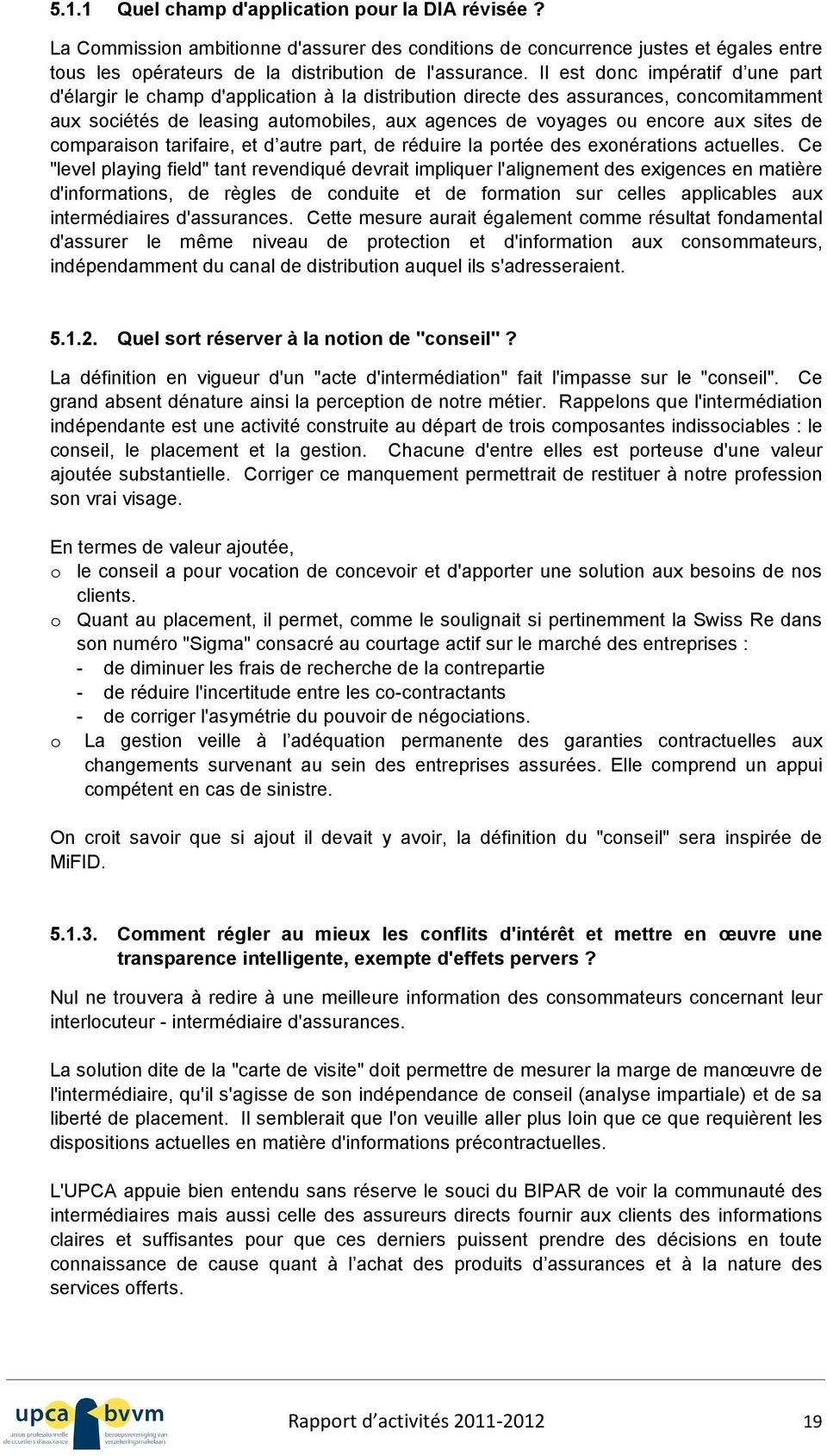 sites de comparaison tarifaire, et d autre part, de réduire la portée des exonérations actuelles.