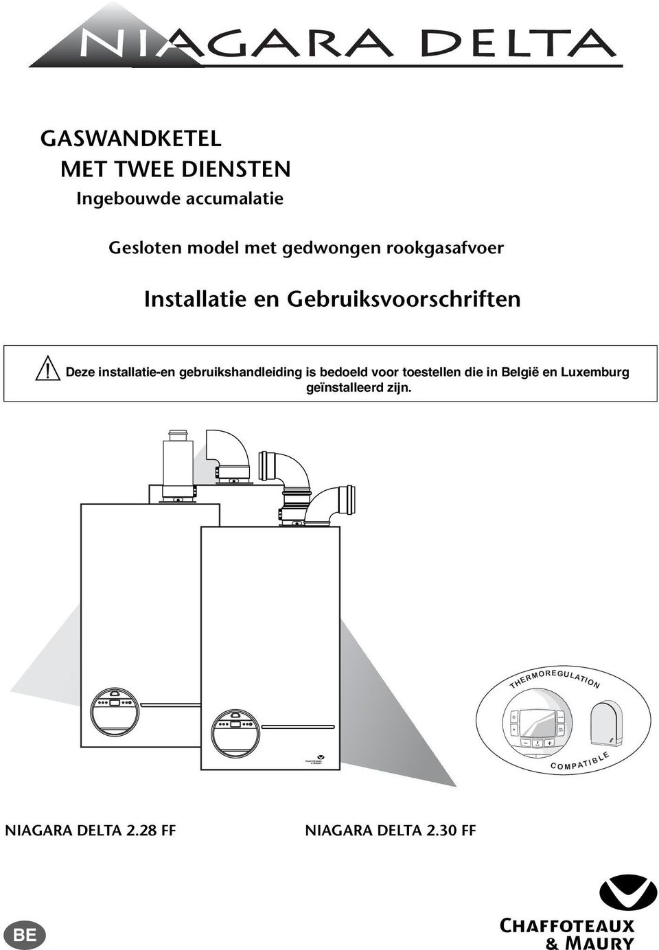 gebruikshandleiding is bedoeld voor toestellen die in België en Luxemburg geïnstalleerd