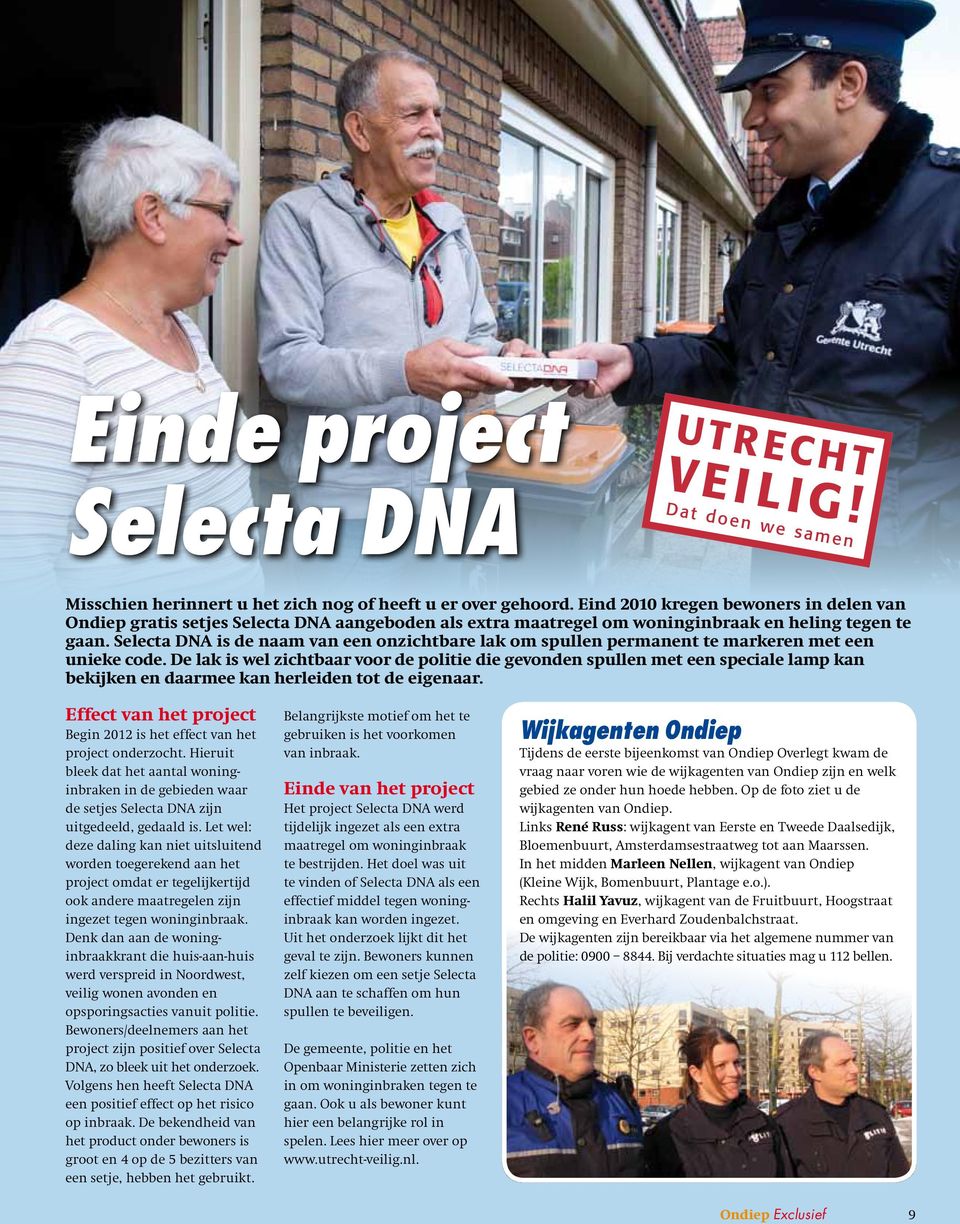 Selecta DNA is de naam van een onzichtbare lak om spullen permanent te markeren met een unieke code.