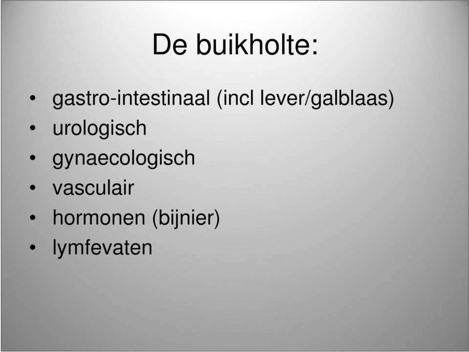 lever/galblaas) urologisch