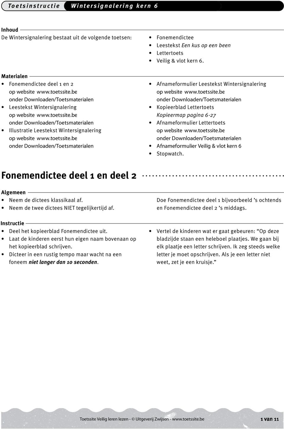 be onder Downloaden/Toetsmaterialen Illustratie Leestekst Wintersignalering op website www.toetssite.