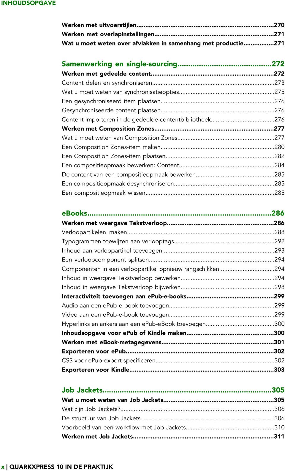 ..276 Content importeren in de gedeelde-contentbibliotheek...276 Werken met Composition Zones...277 Wat u moet weten van Composition Zones...277 Een Composition Zones-item maken.