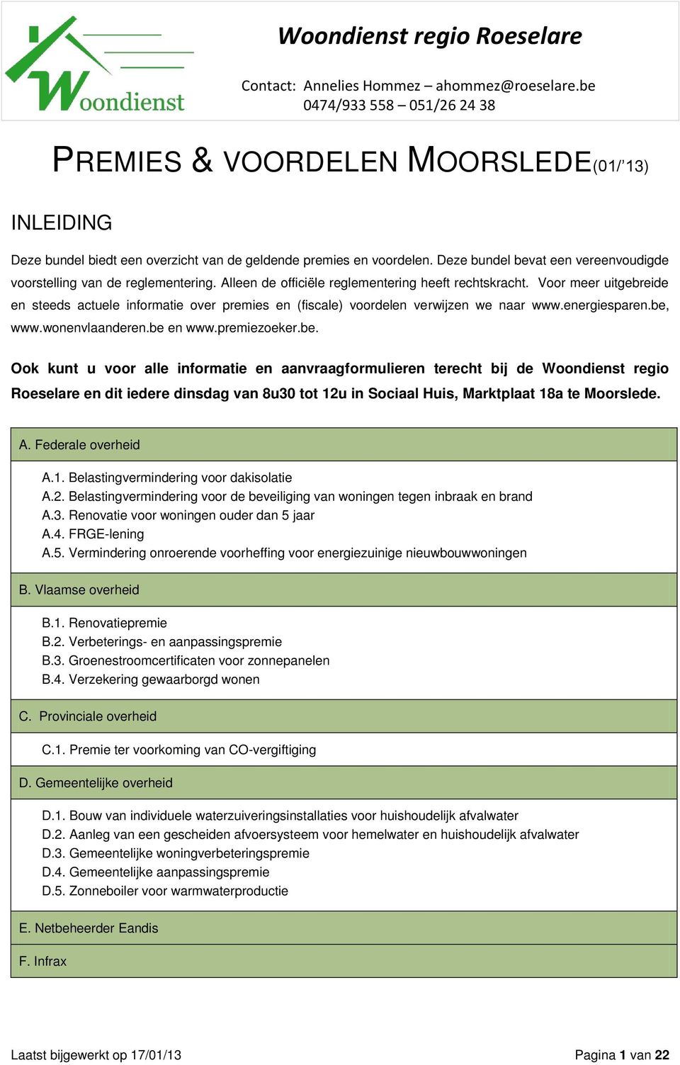 Deze bundel bevat een vereenvoudigde voorstelling van de reglementering. Alleen de officiële reglementering heeft rechtskracht.